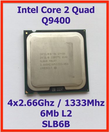 Intel Core 2 Quad Q9400 4 magos 2,66Ghz CPU Processzor LGA775 1333Mhz FSB 6Mb L2 SLB6B